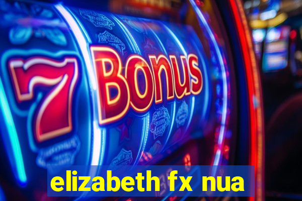 elizabeth fx nua